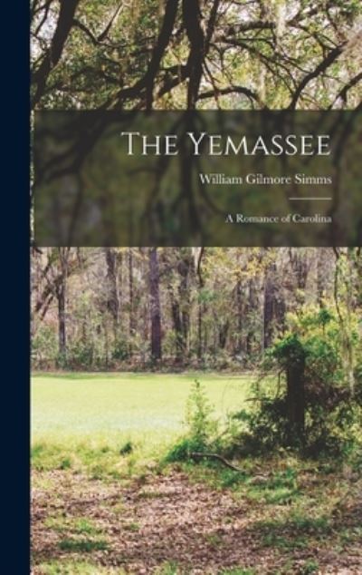 Cover for William Gilmore Simms · Yemassee (Book) (2022)