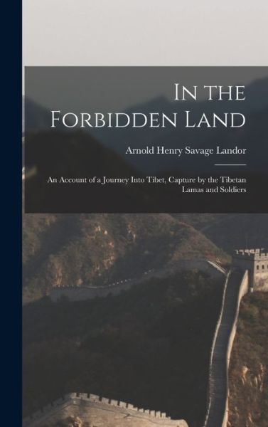 Cover for Arnold Henry Savage Landor · In the Forbidden Land (Book) (2022)