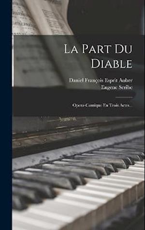 Cover for Eugène Scribe · Part du Diable (Book) (2022)