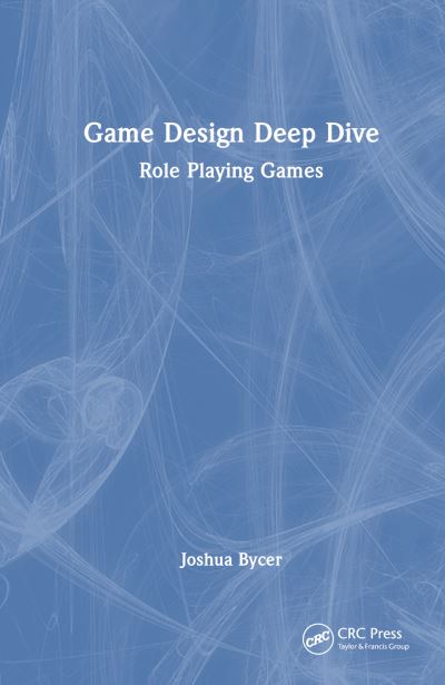 Cover for Joshua Bycer · Game Design Deep Dive: Role Playing Games (Hardcover Book) (2023)