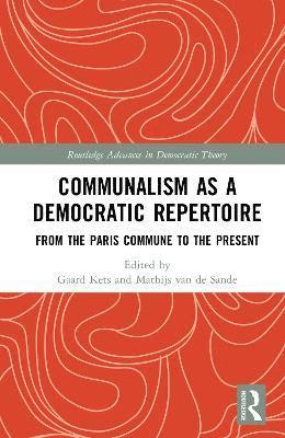 Cover for Communalism as a Democratic Repertoire: From the Paris Commune to the Present - Routledge Advances in Democratic Theory (Hardcover Book) (2025)