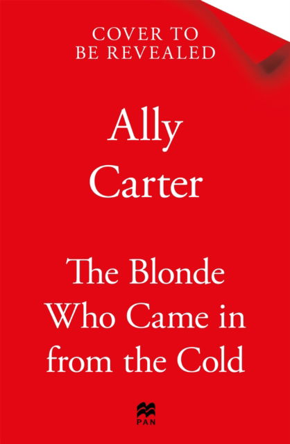 Cover for Ally Carter · The Blonde Who Came in from the Cold (Taschenbuch) (2025)