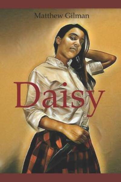 Cover for Matthew Gilman · Daisy (Paperback Book) (2019)