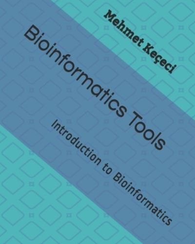Cover for Mehmet Kececi · Bioinformatics Tools (Taschenbuch) (2019)
