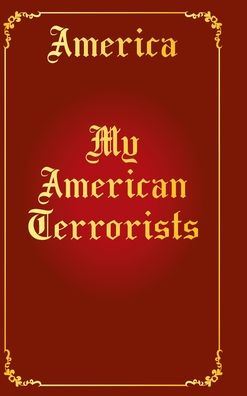 Cover for America · My American Terrorists (Hardcover bog) (2021)