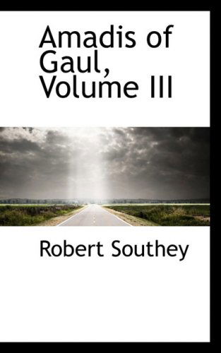 Cover for Robert Southey · Amadis of Gaul, Volume III (Hardcover Book) (2009)