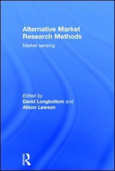 Cover for Lawson, Alison (University of Derby, UK) · Alternative Market Research Methods: Market Sensing (Hardcover Book) (2016)