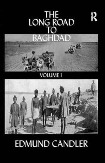 Cover for Edmund Candler · The Long Road Baghdad (Book) (2017)