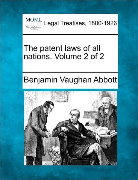 Cover for Benjamin Vaughan Abbott · The Patent Laws of All Nations. Volume 2 of 2 (Paperback Bog) (2010)