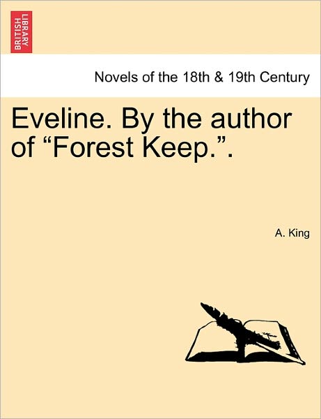 Cover for A King · Eveline. by the Author of Forest Keep.. (Paperback Book) (2011)