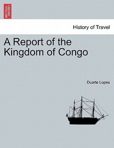 Cover for Duarte Lopes · A Report of the Kingdom of Congo (Paperback Book) (2011)