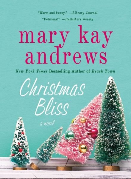 Cover for Mary Kay Andrews · Christmas Bliss: A Novel (Paperback Bog) (2015)