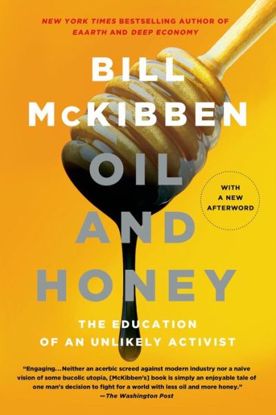 Cover for Bill McKibben · Oil and Honey (Paperback Book) (2014)