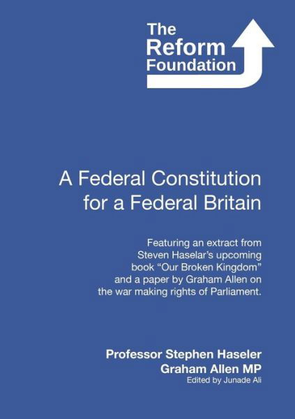 A Federal Constitution for a Federal Britain - Graham Allen - Books - lulu.com - 9781326112714 - December 7, 2014