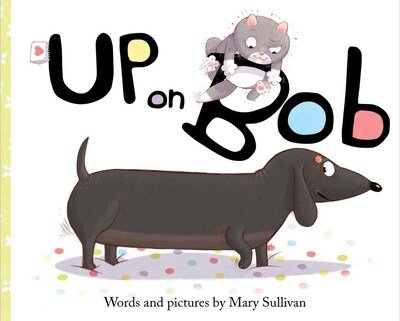 Cover for Mary Sullivan · Up on Bob (Hardcover Book) (2020)