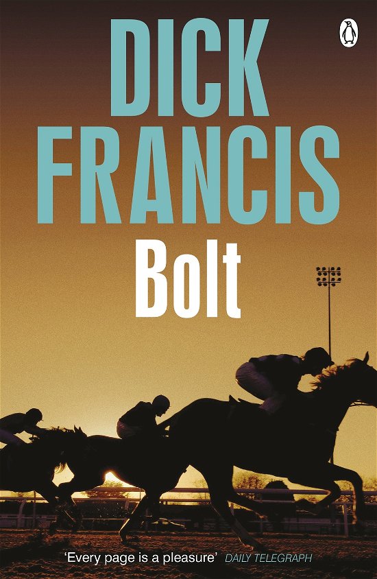 Bolt - Francis Thriller - Dick Francis - Livros - Penguin Books Ltd - 9781405916714 - 3 de julho de 2014