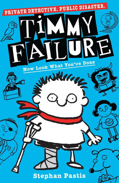 Timmy Failure: Now Look What You've Done - Timmy Failure - Stephan Pastis - Books - Walker Books Ltd - 9781406386714 - June 6, 2019