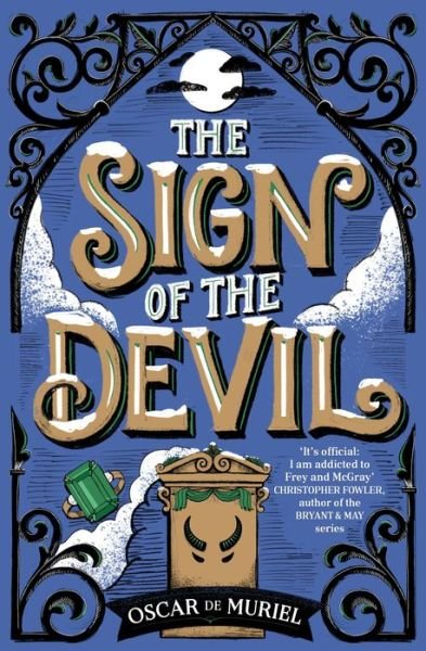 Cover for Oscar de Muriel · The Sign of the Devil: The Final Frey &amp; McGray Mystery – All Will Be Revealed… (Pocketbok) (2023)