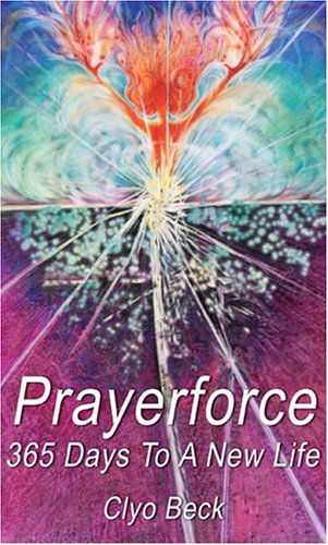 Cover for Clyo Beck · Prayerforce: 365 Days to a New Life (Paperback Book) (2004)