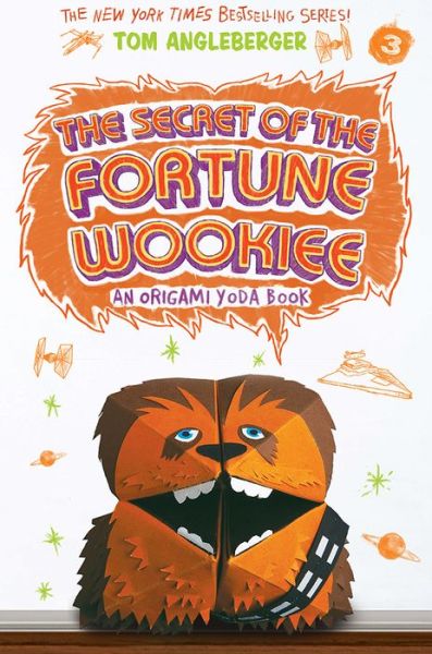 Cover for Tom Angleberger · The Secret of the Fortune Wookiee: an Origami Yoda Book (Paperback Book) (2015)