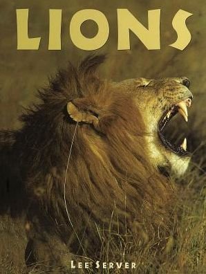 Cover for Lee Server · Lions - Animals in the Wild (Hardcover Book) (2018)
