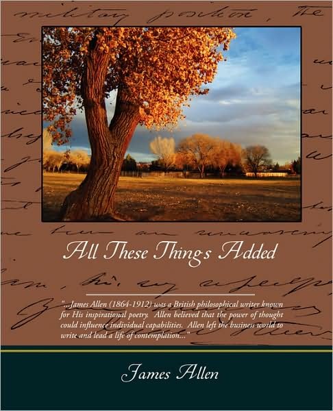 All These Things Added - James Allen - Livres - Book Jungle - 9781438503714 - 22 octobre 2008
