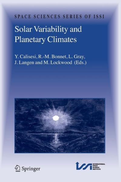 Cover for Y Calisesi · Solar Variability and Planetary Climates - Space Sciences Series of ISSI (Paperback Book) [Softcover reprint of hardcover 1st ed. 2007 edition] (2010)