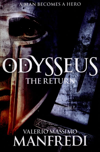 Odysseus: The Return: Book Two - Valerio Massimo Manfredi - Książki - Pan Macmillan - 9781447231714 - 2 lipca 2015