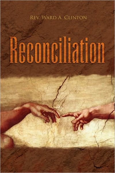 Cover for Rev Ward a Clinton · Reconciliation (Paperback Book) (2010)