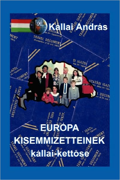 Cover for Kallai Andras · Europa Kisemmizetteinek Kallai-kettose (Paperback Book) (2010)