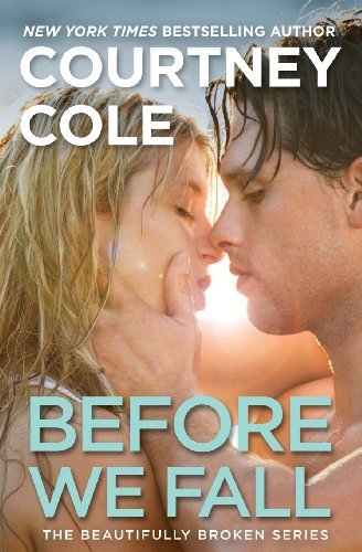 Cover for Courtney Cole · Before We Fall (Beautifully Broken) (Paperback Bog) (2013)