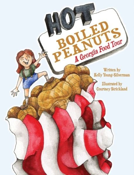Hot Boiled Peanuts - Kelly Young-Silverman - Books - Arcadia Publishing - 9781455627714 - March 18, 2024