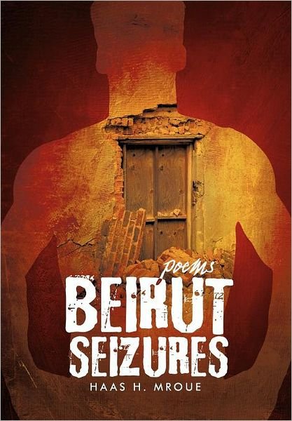 Cover for Haas H Mroue · Beirut Seizures (Gebundenes Buch) (2011)