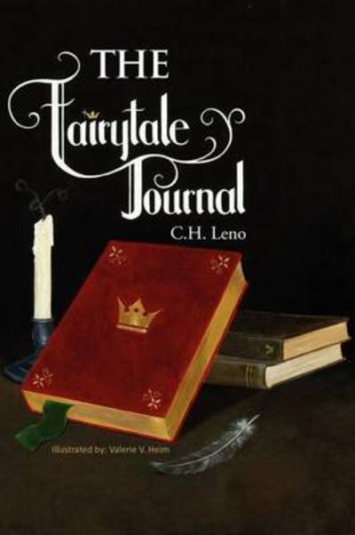 Cover for C H. Leno · The Fairytale Journal (Paperback Book) (2011)