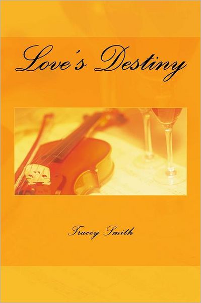 Cover for Tracey Smith · Love's Destiny (Paperback Book) (2012)