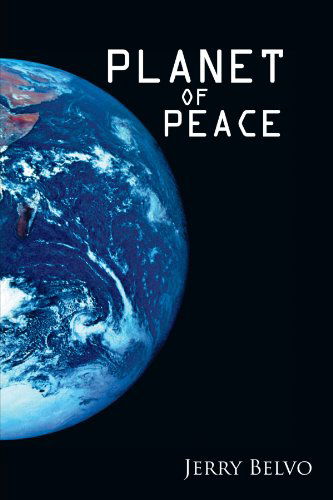 Cover for Jerry Belvo · Planet of Peace (Paperback Book) (2012)