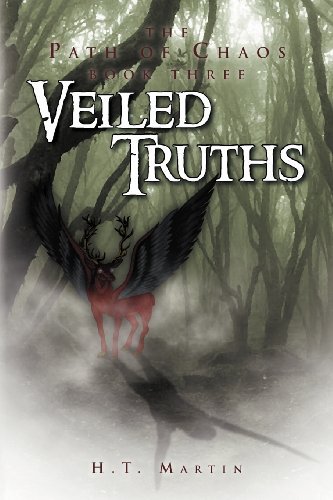 Cover for H T. Martin · Veiled Truths: the Path of Chaos: Book Three (Pocketbok) (2012)