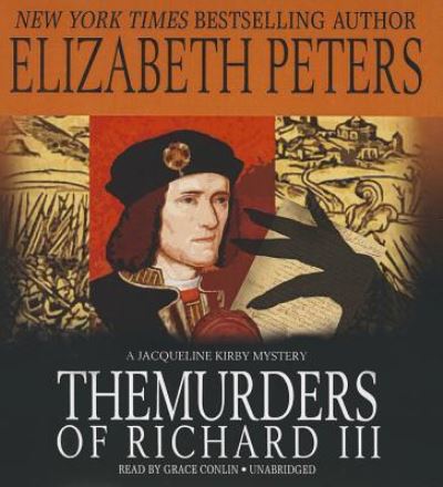 The Murders of Richard III - Elizabeth Peters - Muzyka - Blackstone Publishing - 9781470886714 - 1 czerwca 2013