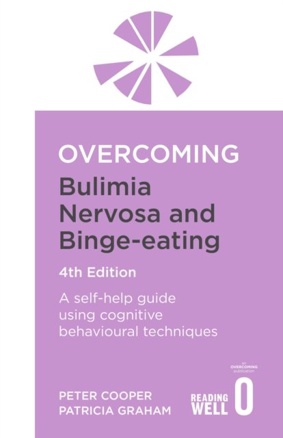 Overcoming Bulimia Nervosa 4th Edition: A self-help guide using cognitive behavioural techniques - Overcoming Books - Prof Peter Cooper - Books - Little, Brown Book Group - 9781472147714 - January 16, 2025