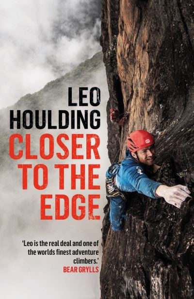 Cover for Leo Houlding · Closer to the Edge: Climbing to the Ends of the Earth (Paperback Book) (2023)