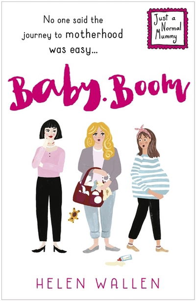 Cover for Helen Wallen · Baby Boom!: From the award winning blogger Just A Normal Mummy (Paperback Book) (2018)
