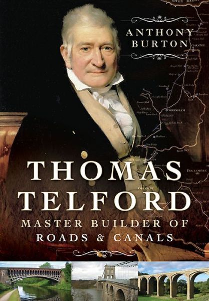 Cover for Anthony Burton · Thomas Telford: Master Builder of Roads and Canals (Hardcover Book) (2015)