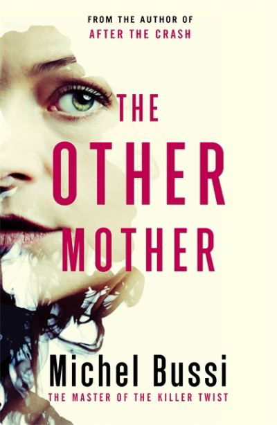 Cover for Michel Bussi · The Other Mother (Gebundenes Buch) (2021)