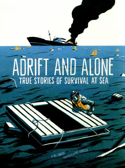 Adrift and Alone: True Stories of Survival at Sea - True Stories of Survival - Nel Yomtov - Books - Capstone Global Library Ltd - 9781474705714 - October 8, 2015