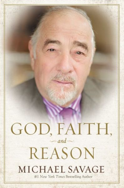 Cover for Michael Savage · God, Faith, and Reason (Hardcover Book) (2017)