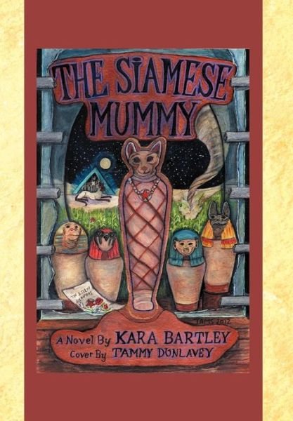 Cover for Kara Bartley · The Siamese Mummy (Innbunden bok) (2012)