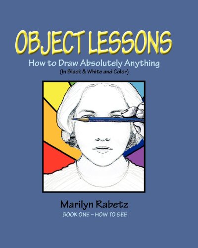 Cover for Marilyn Rabetz · Object Lessons: How to Draw Absolutely Anything (Volume 1) (Paperback Book) (2012)