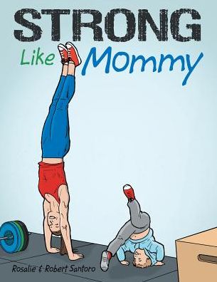 Cover for Rosalie Santoro · Strong Like Mommy (Paperback Book) (2019)