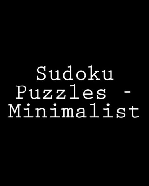 Cover for Rajiv Patel · Sudoku Puzzles - Minimalist: Fun, Large Print Sudoku Puzzles (Paperback Book) (2013)