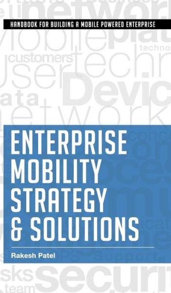 Cover for Rakesh Patel · Enterprise Mobility Strategy &amp; Solutions (Gebundenes Buch) (2014)